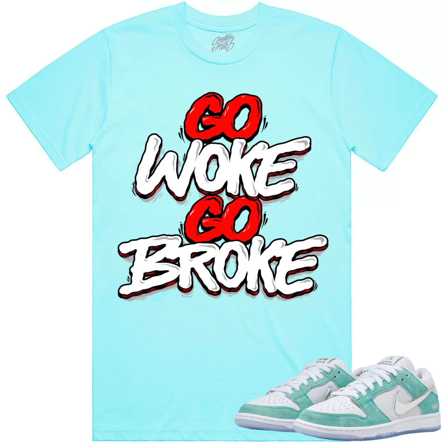 April Dunks Shirt to Match - RED GO WOKE GO BROKE