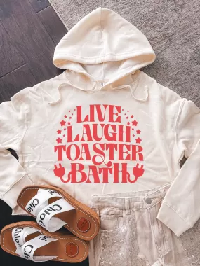 Live Laugh Toaster Bath Cropped Hoodie