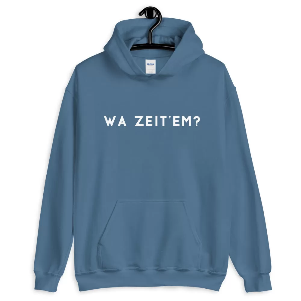 WA ZEIT 'EM? Hoodie