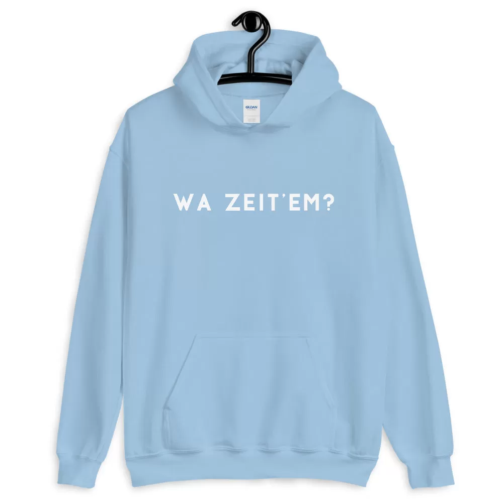 WA ZEIT 'EM? Hoodie